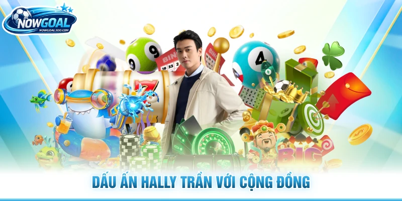 Dấu ấn Hally Trần với cộng đồng