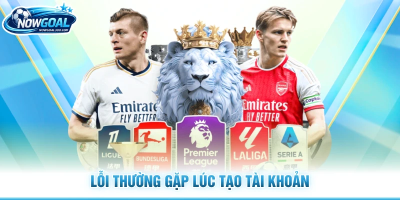 Lỗi thường gặp lúc tạo tài khoản